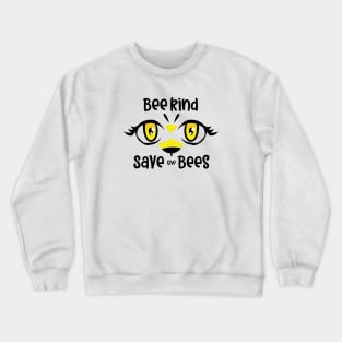 bee kind save the bees Crewneck Sweatshirt